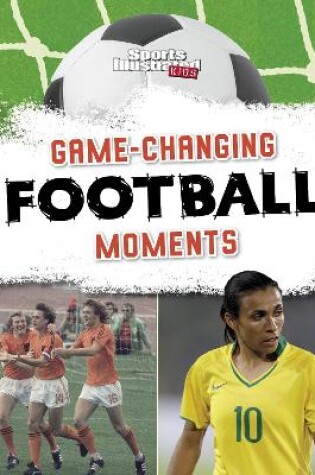 Cover of Game-Changing Football Moments