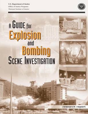 Book cover for A Guide for Explosion and Bombing Scene Investigation