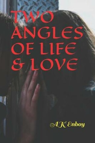 Cover of Two Angles of Life & Love