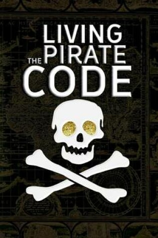 Cover of Living the Pirate Code