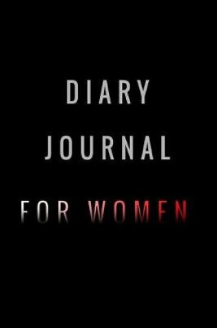 Cover of Diary Journal For Women