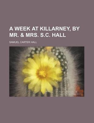 Book cover for A Week at Killarney, by Mr. & Mrs. S.C. Hall