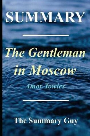 Cover of Summary - The Gentleman in Moscow