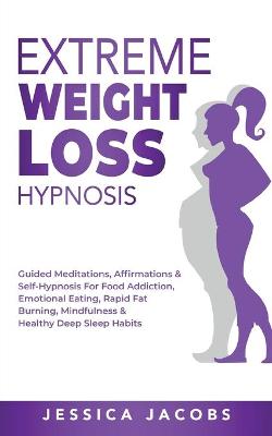 Cover of Extreme Weight Loss Hypnosis