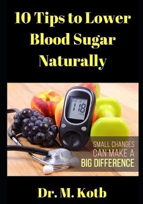 Book cover for 10 Tips to Lower Blood Sugar Naturally