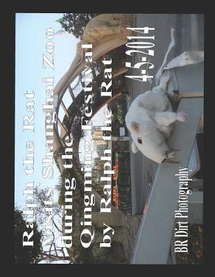 Book cover for Ralph the Rat Visits Shanghai Zoo During the Qingming Festival on 4-5-2014