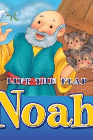 Cover of Lift the Flap Noah