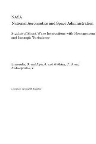 Cover of Studies of Shock Wave Interactions with Homogeneous and Isotropic Turbulence