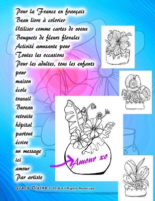 Book cover for Pour la France en français Beau livre à colorier Utiliser comme cartes de voeux Bouquets de fleurs florales Activité amusante pour Toutes les occasions Pour les adultes, tous les enfants