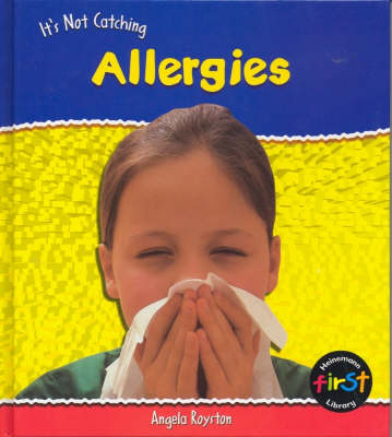 Cover of It's Not Catching: Allergies