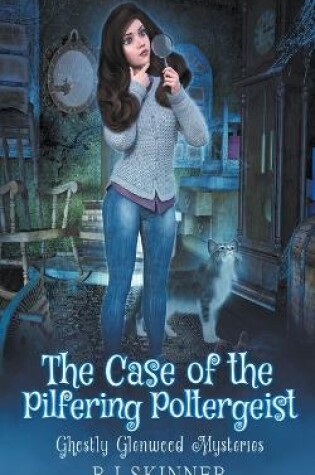 Cover of The Case of the Pilfering Poltergeist