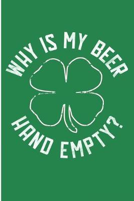 Book cover for Why Is My Beer Hand Empty?