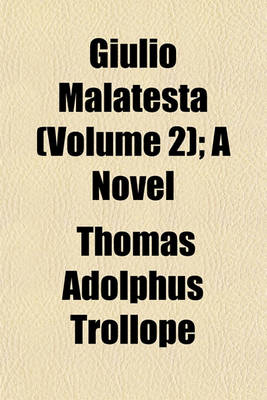 Book cover for Giulio Malatesta (Volume 2); A Novel