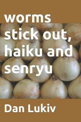 Cover of worms stick out, haiku and senryu