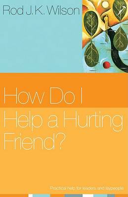 Book cover for How Do I Help a Hurting Friend?