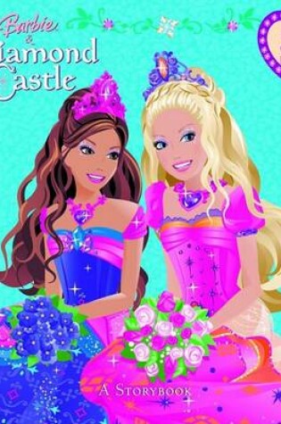 Cover of Barbie and the Diamond Castle: A Storybook (Barbie)