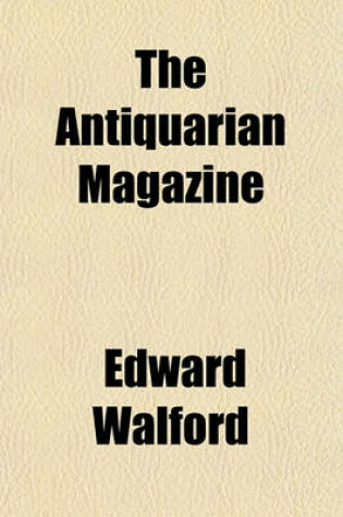 Cover of The Antiquarian Magazine & Bibliographer (Volume 2)