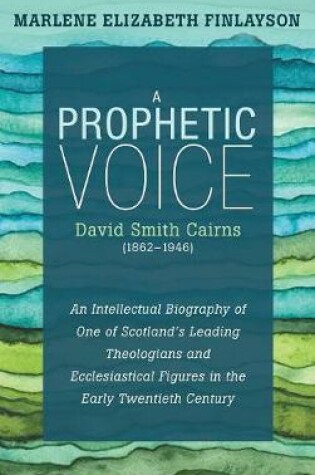 Cover of A Prophetic Voice-David Smith Cairns (1862-1946)