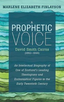 Book cover for A Prophetic Voice-David Smith Cairns (1862-1946)