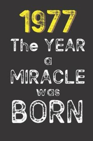 Cover of 1977 The Year a Miracle was Born