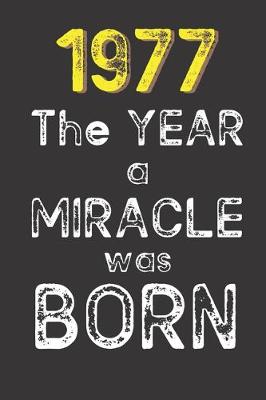 Book cover for 1977 The Year a Miracle was Born