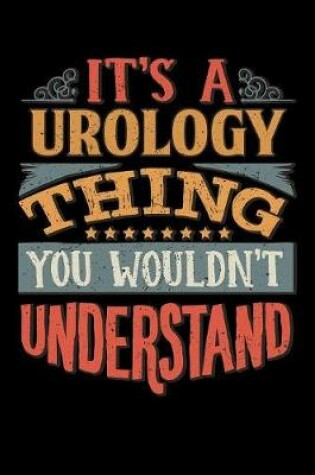 Cover of Its A Urology Thing You Wouldnt Understand