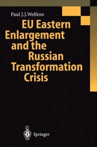 Cover of EU Eastern Enlargement and the Russian Transformation Crisis