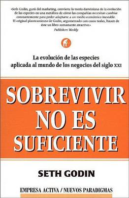 Book cover for Sobrevivir No Es Suficiente