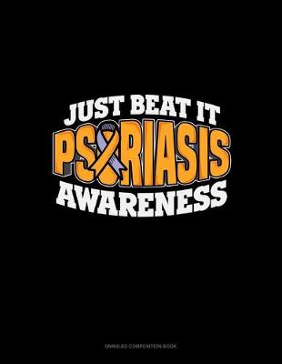 Book cover for Just Beat It Psoriasis Awareness