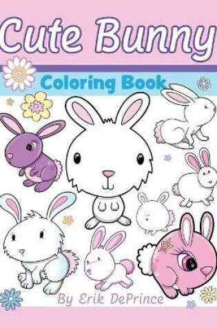 Cover of Cute Bunny Coloring Book