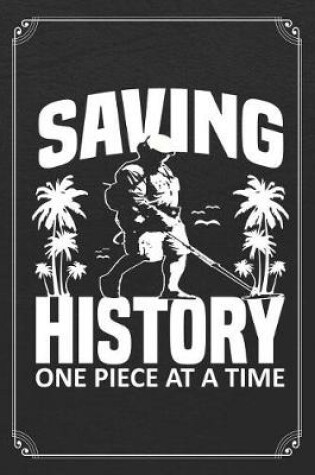 Cover of Saving History One Piece At A Time