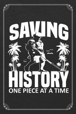Book cover for Saving History One Piece At A Time