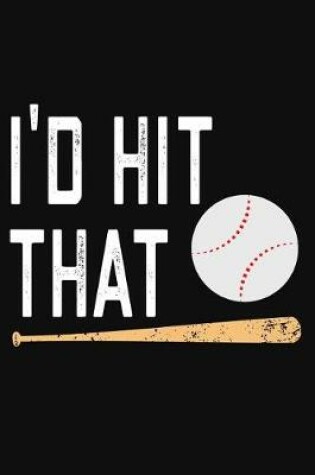 Cover of I'd Hit That