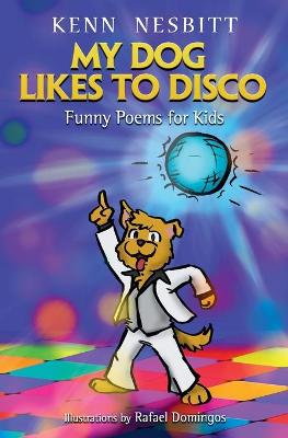 Book cover for My Dog Likes to Disco