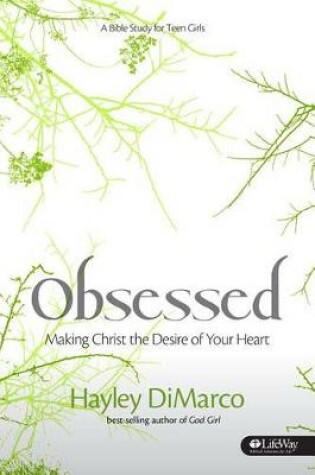 Cover of Obsessed: Making Christ the Desire of Your Heart