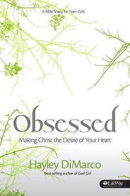 Book cover for Obsessed: Making Christ the Desire of Your Heart