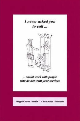 Cover of I Never Asked You to Call...