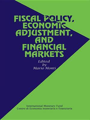 Book cover for Fiscal Policy, Economic Adjustment, and Financial Markets