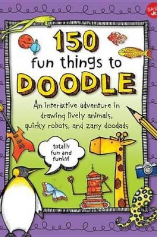 Cover of 150 Fun Things to Doodle