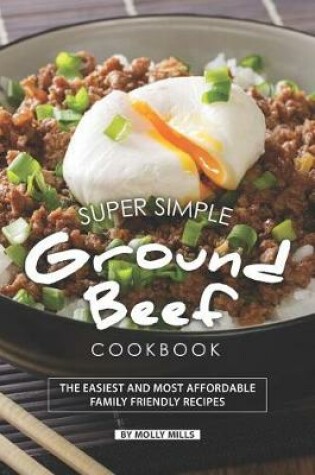 Cover of Super Simple Ground Beef Cookbook