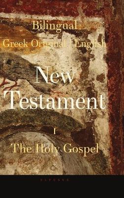 Book cover for Bilingual New Testament I - The Holy Gospel