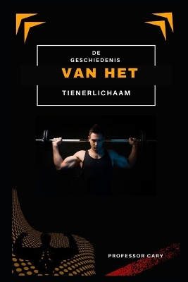 Book cover for de Geschiedenis Van Het Tienerlichaam