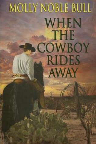 Cover of When the Cowboy Rides Away