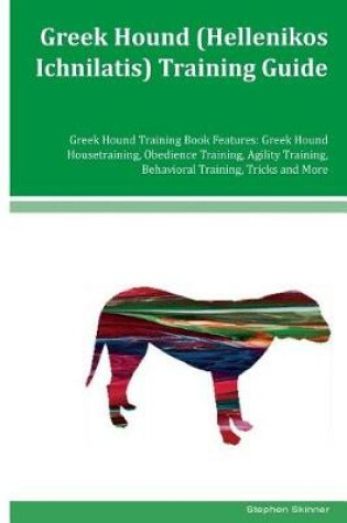 Cover of Greek Hound (Hellenikos Ichnilatis) Training Guide Greek Hound Training Book Features