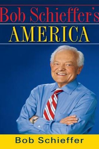 Cover of Bob Schieffer's America