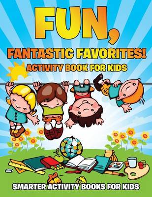 Book cover for Fun, Fantastic Favorites! Activity Book for Kids