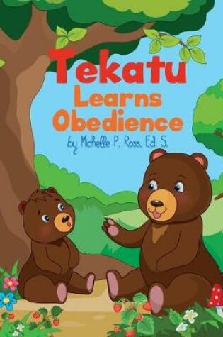 Cover of Tekatu Learns Obedience