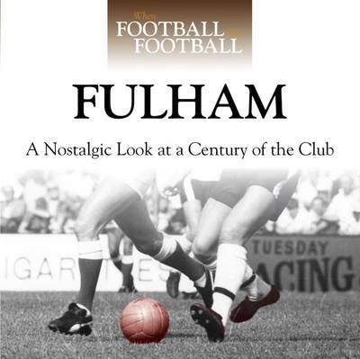 Book cover for When Football Was Football: Fulham