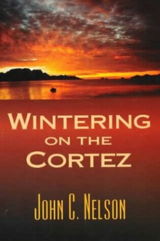 Cover of Wintering on the Cortez