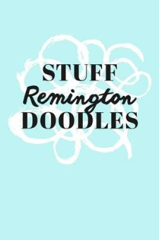 Cover of Stuff Remington Doodles